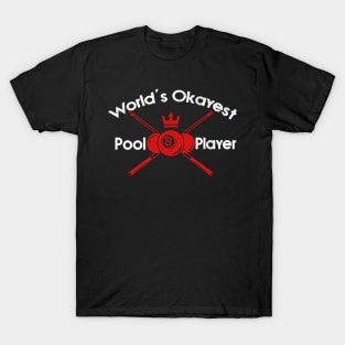 World's Okayest Pool Player Billiards T-Shirt